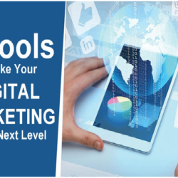 6 Tools to Take Your Digital Marketing to the Next Level